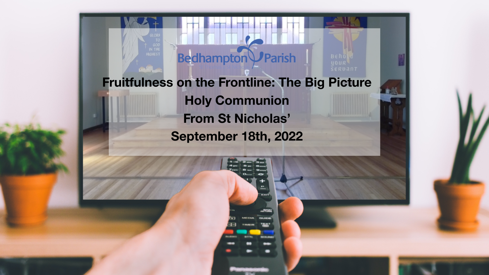 Holy Communion September 18th, 2022 – Fruitfulness on the Frontline: The Big Picture