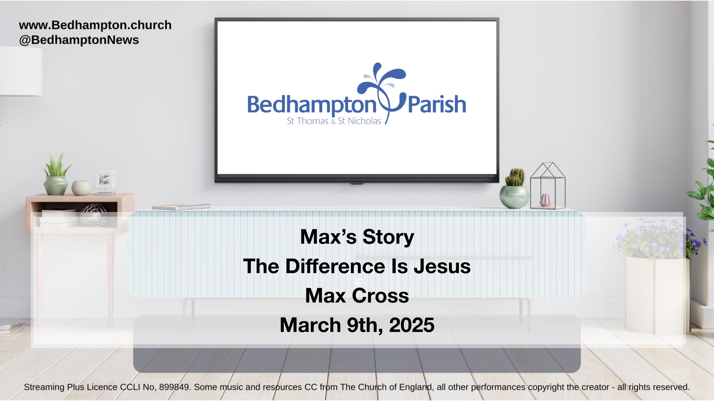 Max’s Story, The Difference Is Jesus!